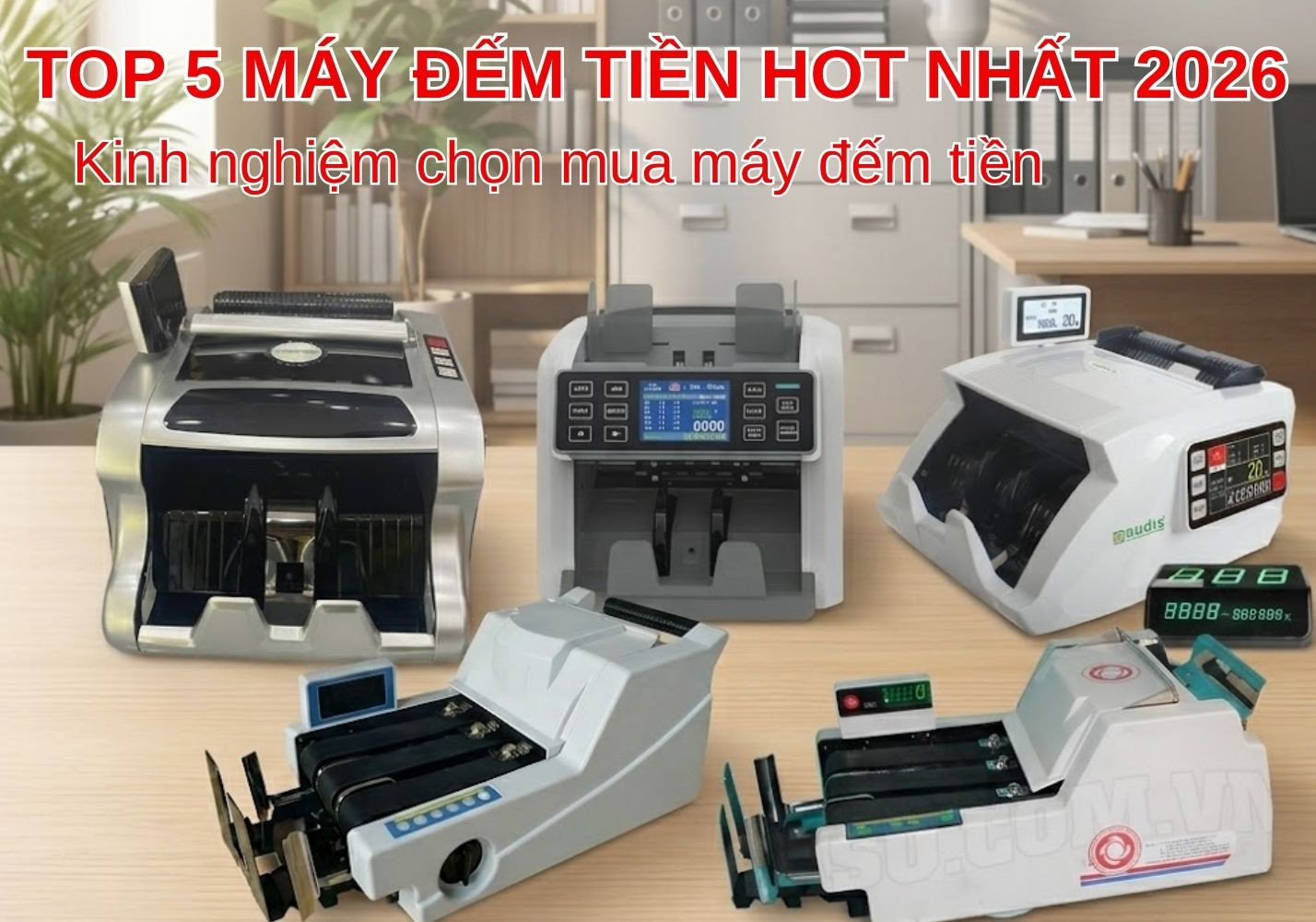 Top 5 máy đếm tiền tốt nhất 2026
